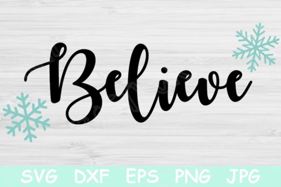 Christmas Believe Graphics and Crafts