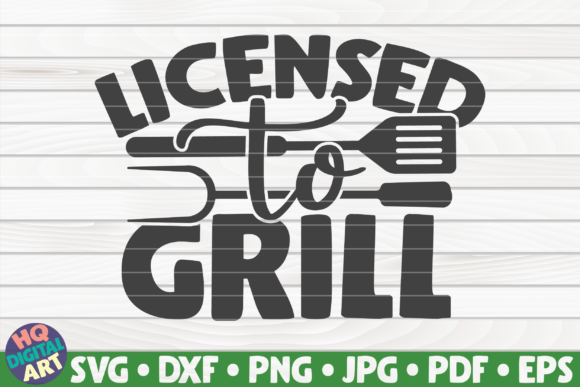Graphics and Crafts: Licensed to Grill Barbecue Quote