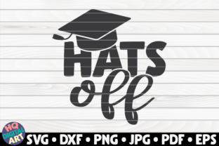 Hats Off Graduation Quote: Graphics for Crafts