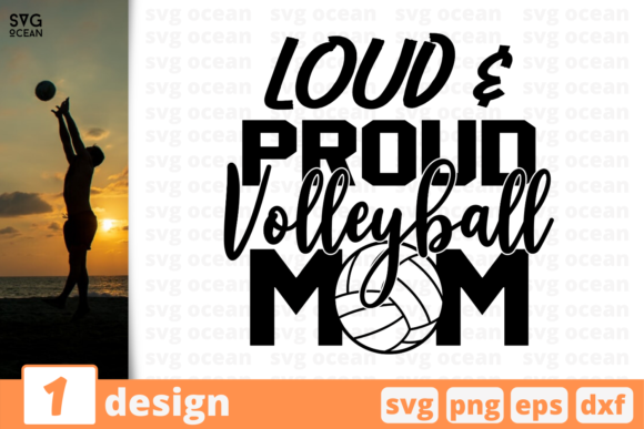 Loud and Proud Volleyball Mom Graphics and Crafts
