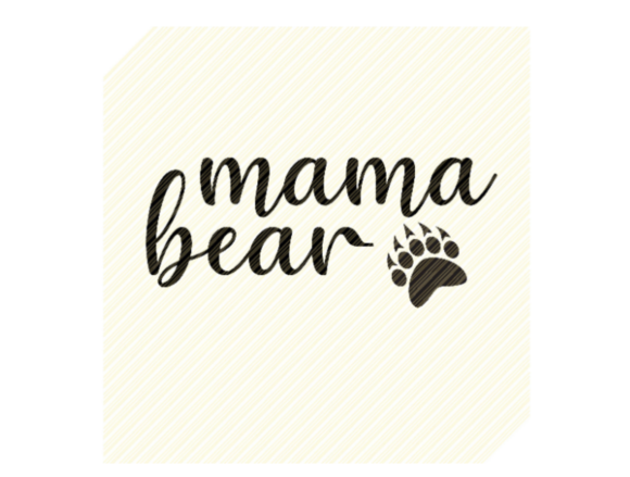 Mama Bear Mom Quote Graphic