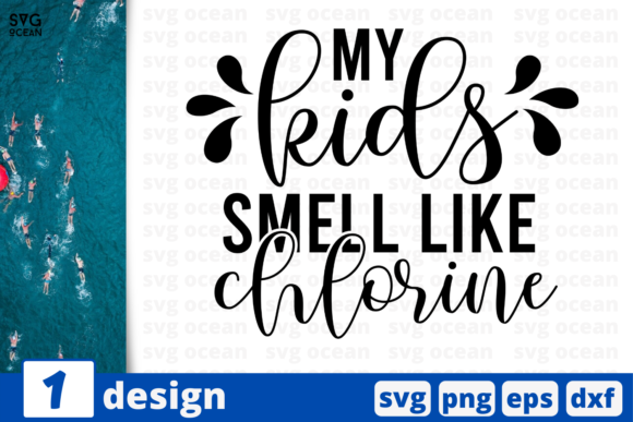 My Kids Smell Like Chlorine Quote Graphics and Crafts