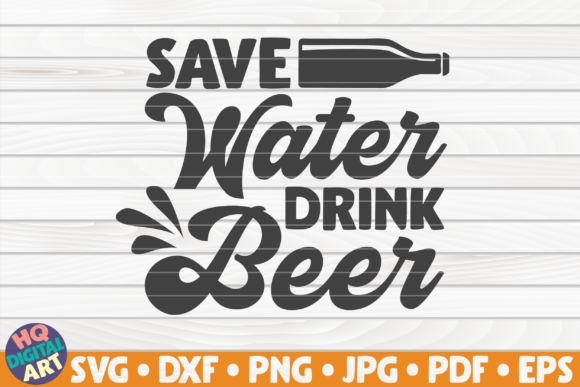 Save Water Drink Beer Beer Quote