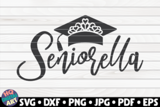 Seniorella Graduation Quote: Graphics for Crafts
