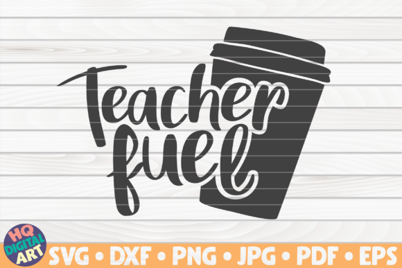 Teacher Fuel Teacher Quote: Graphics and Crafts