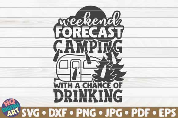 Weekend Forecast Camping Quote Graphics and Crafts